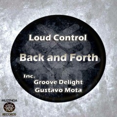 Loud Control - Back and Forth (Original Mix)