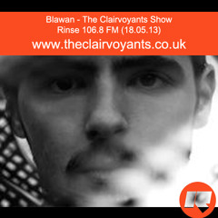 Blawan - The Clairvoyants Show (18.05.13)