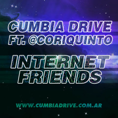 Internet Friends - Cumbia Drive ft. @CoriQuinto