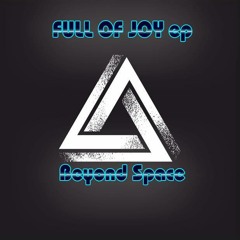 Beyondspace - Full Of Joy (DenisGoldt - ReMix)