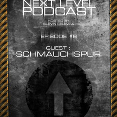Art Style: Techno | Next Level Podcast | Episode 6 | Guest : SchmauchspuR