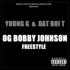 Young G & Dat Boi T - OG Bobby Johnson (Flow)