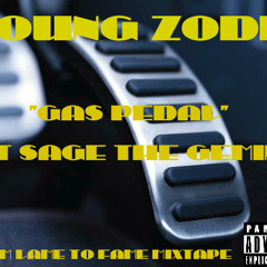 Gas Pedal Freestyle Ft Sage the Gemini