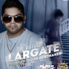 Largate - Esteib (Prod JotahBeatmaker)