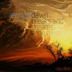 Dawn Breaks (And Dreams Fade Away) (Explicit) [LYRICS IN DESCRIPTION]
