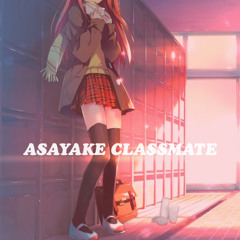 Ａｓａｙａｋｅ Ｃｌａｓｓｍａｔｅ