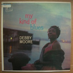 Debby Moore - Nothin' But Trouble On My Mind