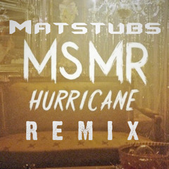 MS MR - Hurricane (Matstubs Remix)