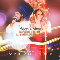 Baby Please Come Home / All I Want For Christmas Is You (feat. Mariah Carey) by @deonoxivar