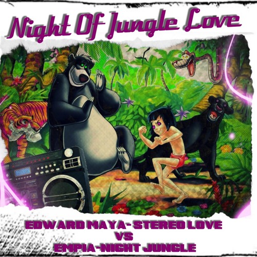 Edward Maya Vs Empia-Night Of Jungle Love (CrashDumb-E Mash-Up) Preview