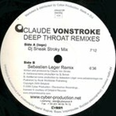 Claude Vonstroke - Deep Throat (Sebastien Leger Remix)