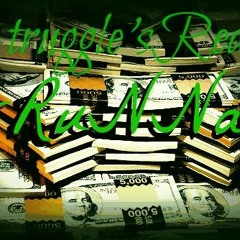 *RuNNa* The Struggle Reall