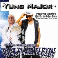 (YUNG MAJOR) RICK FLAIR FLEXIN