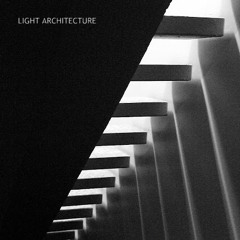 Light Architecture - Kontrolliert Gut Wohin Du Ankamst