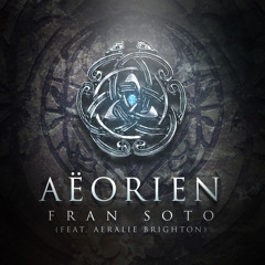 Fran Soto - Aeorien (feat. Aeralie Brighton)