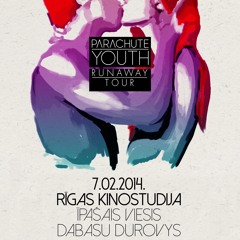 Parachute Youth - Runaway turneja. Rīga
