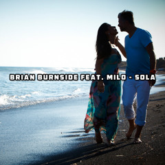 Brian Burnside, Milo - Sola (Dave K AYA Remix)