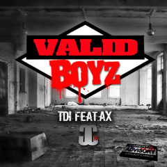 VALID BOYZ - TDI & AX