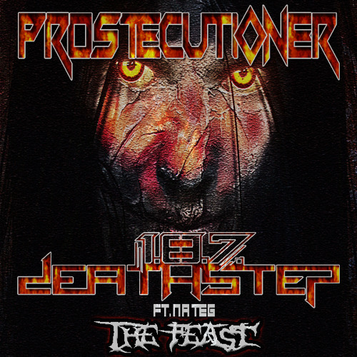 Prostecutioner ✖ 1.8.7. Deathstep - The Feast ft. NateG [Free Download]