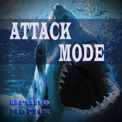 ATTACK MODE - bruno nomix