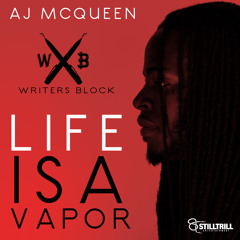 AJ McQueen - Life Is A Vapor