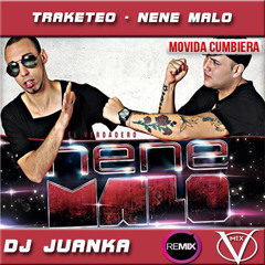 Traketeo Nene Malo Remix DJ JUANKA VillaMix