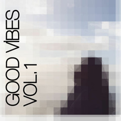 Good Vibes Vol.1 - Deep Selections