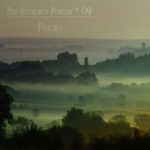 Deep Electronics Podcast # 09 - Plutones