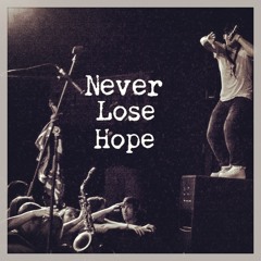 Never Lose Hope