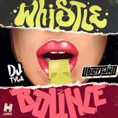 Whistle Booty (DJ Tyla Mashup)