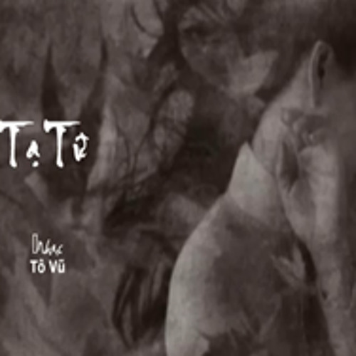 Tạ Từ (TôVũ)  --  Duy Trác