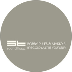 Bobby Rules & Mario E. - Breigold (Just be yourself )
