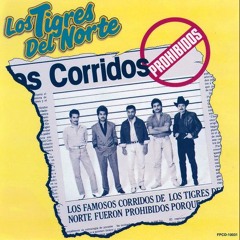 Los Tigres Del Norte - Corridos Prohibidos