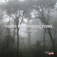 Youth Man Productions - Dangerous Dub