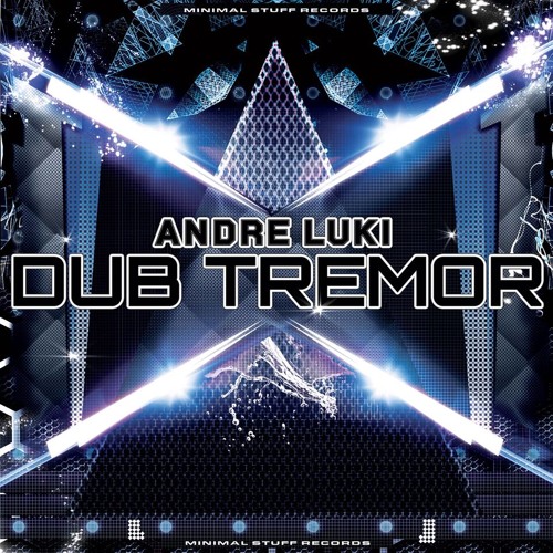 Andre Luki - Dub Tremor ( Ice Flow Rmx ) MINIMAL STUFF RECORDS