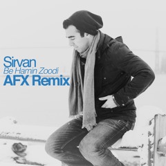 Sirvan Khosravi - Be Hamin Zoodi (AFX Remix)