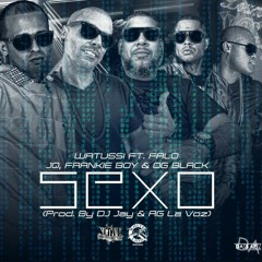 WATUSSI FT. FRANKIE BOY , OG BLACK, JQ, FALO TEMA (SEXO) PROD. BY DJ JAY Y AG LA VOZ