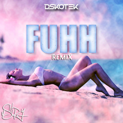 DSKOTEK - Fuhh (Vsnry Remix)