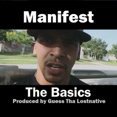 Manifest - The Basics (Prod by Guess Tha Lostnative)