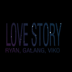Ryan Galang Viko - Love Story