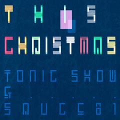 This Christmas / Tonic Show & sauce81
