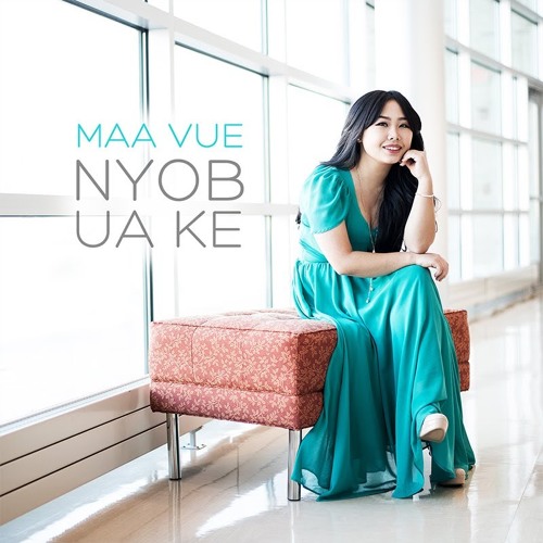Nyob Ua Ke By Maa Vue