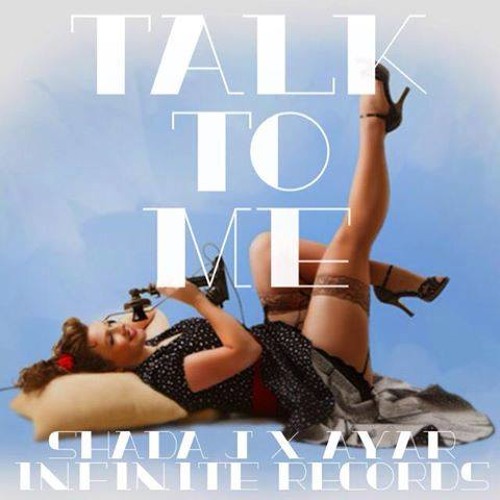 Talk To Me ShadaJ Ft. Ayar Talk To Me