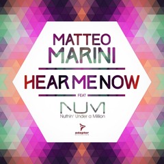 Matteo Marini ft Nuthin' Under a Million_Hear Me Now (Alex Federer Radio Edit) [Cover Art]