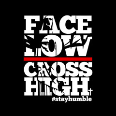 Humble Tip - Face Low Cross High
