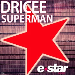Dricee - Superman - OUT NOW