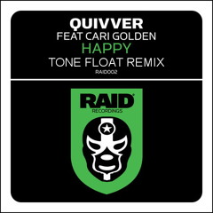Quivver feat. Cari Golden - Happy Tone Float Reix(RAID/Strictly Rhythm)
