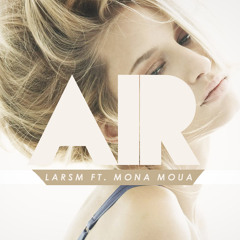 LarsM ft. Mona Moua - Air