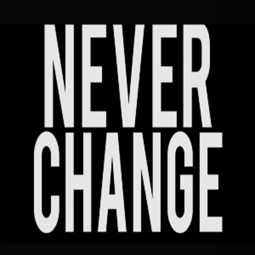 Never Change