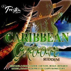 CARIBBIAN GROOVE RIDDIM (Mixed By Di Nasty Deejay) @Troyton_TM
